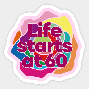 Happy 60th Birthday-Life starts at 60 Sticker